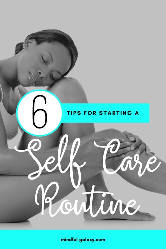 6 tips for starting a self care routine 